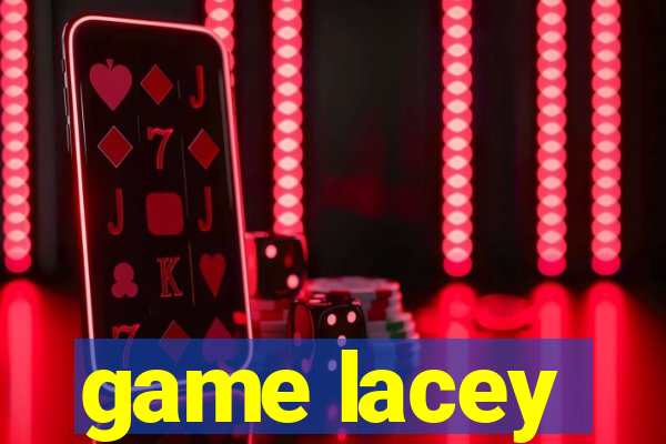 game lacey